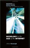 Sociology in the Age of the Internet (Sociology and Social Change)