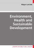 Environment, Health and Sustainable Development (Understanding Public Health)