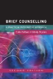 Brief counselling: a practical integrative approach: A Practical Guide for Beginning Practitioners