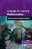 Language for learning mathematics: assessment for learning in practice: Assessment for Learning in Practice (Osborne Oracle Press)