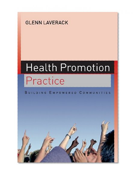 Health Promotion Practice: Building Empowered Communities
