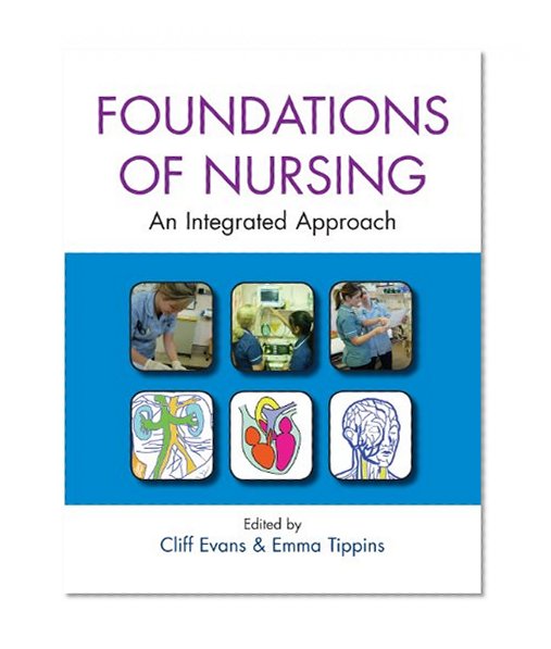 The Foundations of Nursing: An Integrated Approach