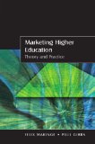 Marketing Higher Education: Theory and Practice