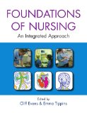 The Foundations of Nursing: An Integrated Approach