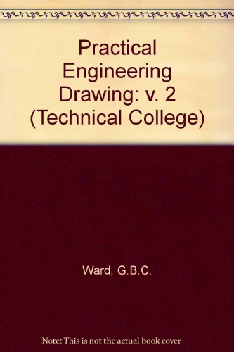 Practical Engineering Drawing: v. 2 (Technical College)