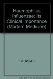 Haemophilus Influenzae: Its Clinical Importance (Modern Medicine)