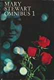 Mary Stewart Omnibus: Madam, Will You Talk? / Wildfire at Midnight / Nine Coaches Waiting