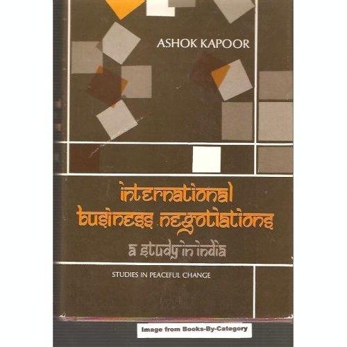 International Business Negotiations A Study in India: Studies in Peaceful Change