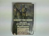 Robert the Bruce: The Path of the Hero King