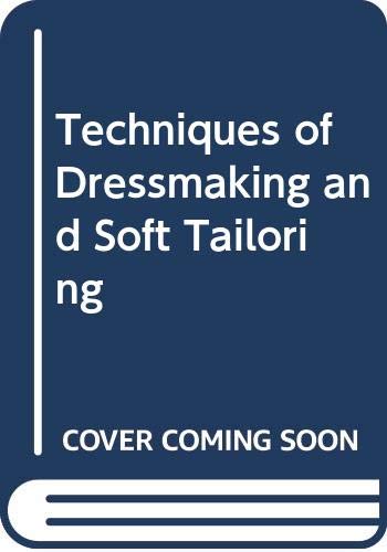 Techniques of Dressmaking and Soft Tailoring