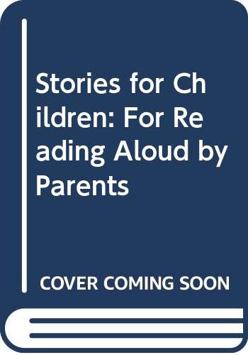 Stories for Children: For Reading Aloud by Parents