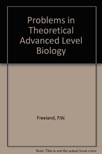 Problems in Theoretical Advanced Level Biology