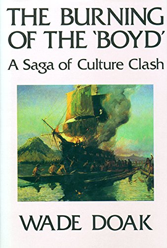 Burning of the "Boyd": Sage of Culture Clash