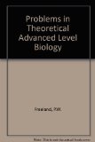 Problems in Theoretical Advanced Level Biology