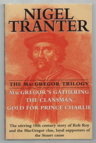 The MacGregor Trilogy: MacGregor's Gathering, The Clansman, Gold for Prince Charlie