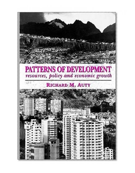 Patterns of Development: Resources, Policy and Economic Growth (Hodder Arnold Publication)