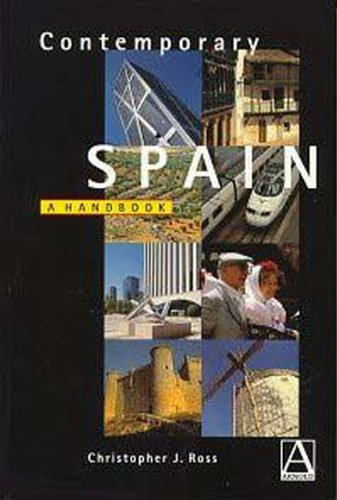 Contemporary Spain: A Handbook (Hodder Arnold Publication)