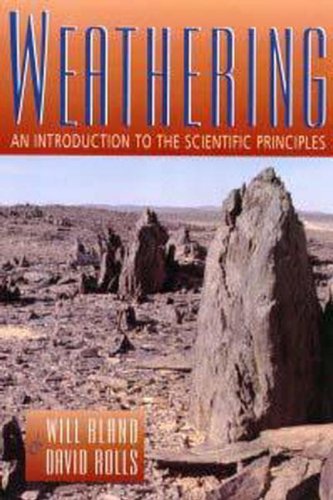Weathering: An Introduction to the Scientific Principles (Hodder Arnold Publication)
