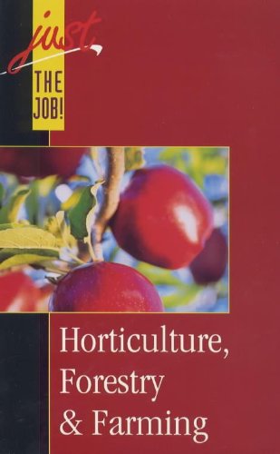 Horticulture and Forestry (Just the Job!)
