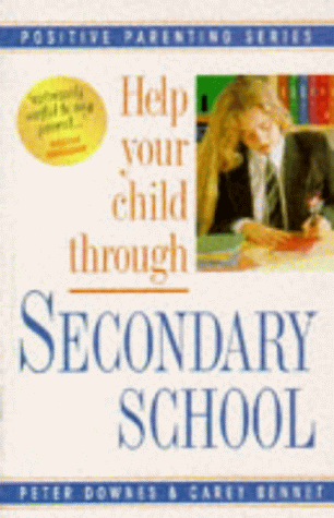 Help Your Child Through Secondary School (Positive Parenting)