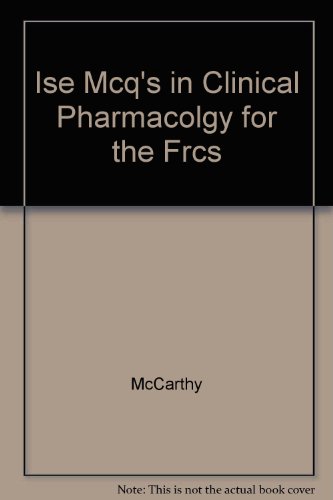 Ise Mcq's in Clinical Pharmacolgy for the Frcs