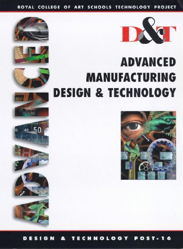 Advanced Manufacturing, Design and Technology: Student's Book (Royal College of Art Schools Technology Project)