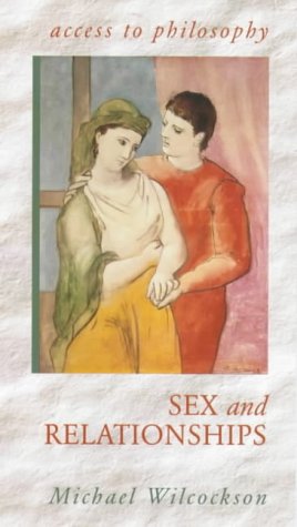 Sex and Relationships (Access to Philosophy)