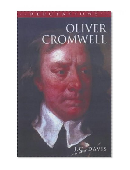 Oliver Cromwell (Reputations Series)