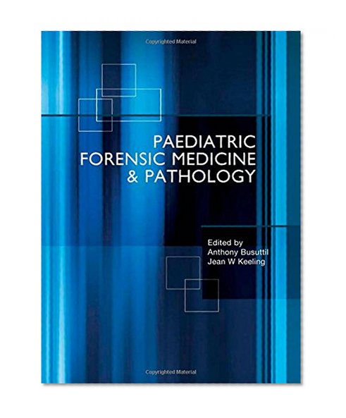 Paediatric Forensic Medicine and Pathology, Second Edition