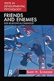 Friends and Enemies: Peer Relations in Childhood