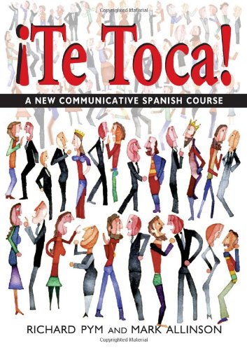 !Te Toca!: A New Communicative Spanish Course (Hodder Arnold Publication) (Spanish Edition)