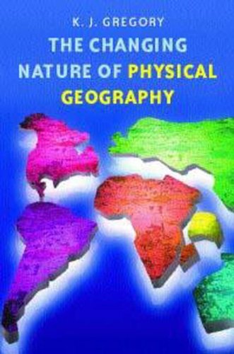 The Changing Nature of Physical Geography, 2Ed