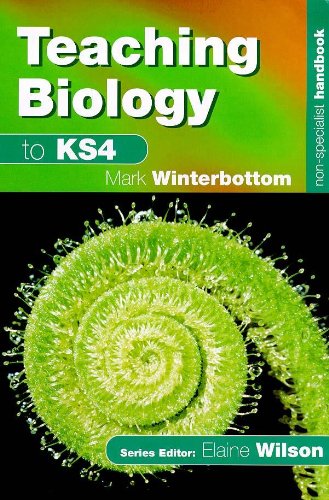 Teaching Biology to Key Stage 4 (Teacher Support Handbooks for Non-Specialists)