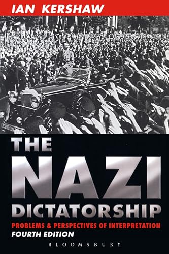 The Nazi Dictatorship: Problems and Perspectives of Interpretation (Hodder Arnold Publication)