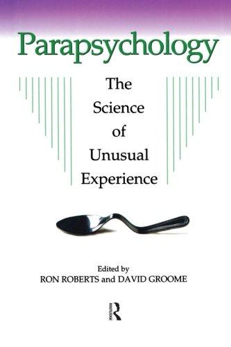 Parapsychology: The Science of Unusual Experience (Hodder Arnold Publication)