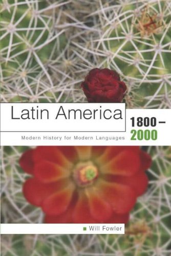 Latin America 1800-2000 (Modern History for Modern Languages)