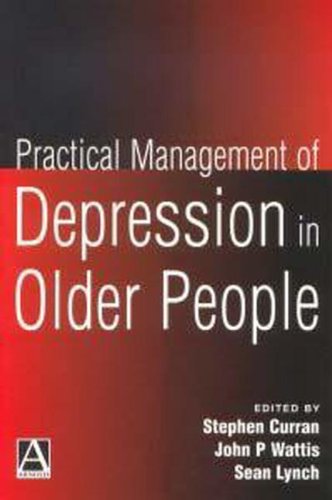 Practical Management of Depression in Older People (Hodder Arnold Publication)
