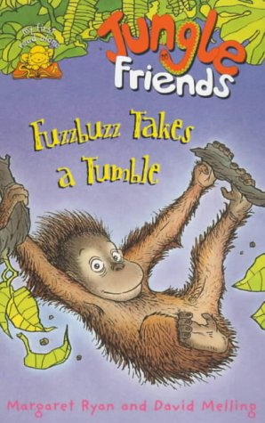 Jungle Friends: Fuzzbuzz Takes a Tumble Bk. 3