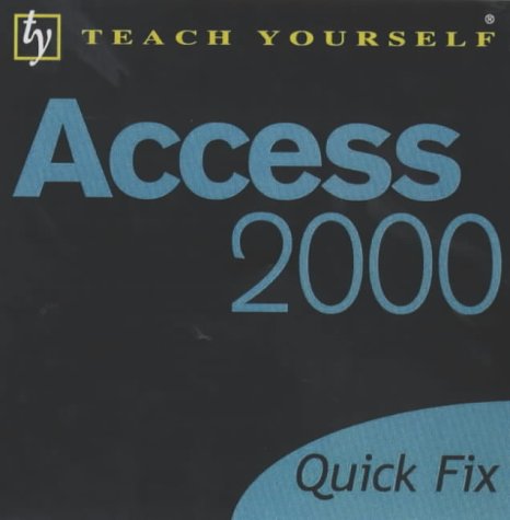 Access 2000 (Teach Yourself Quick Fix)