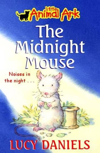The Midnight Mouse (Little Animal Ark #3)