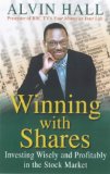 Winning with Shares: Everything You Need to Know to Invest Wisely - and Profitably - in the Stock Market