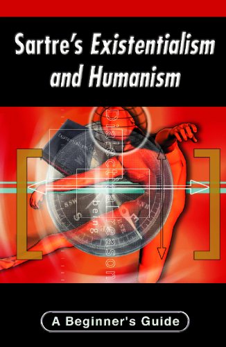 Sartre's Existentialism and Humanism: A Beginner's Guide (Beginner's Guides)
