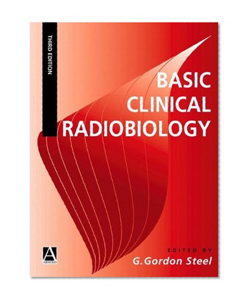 Basic Clinical Radiobiology, 3Ed