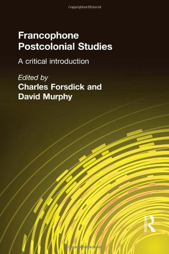 Francophone Postcolonial Studies: A critical introduction (French Edition)