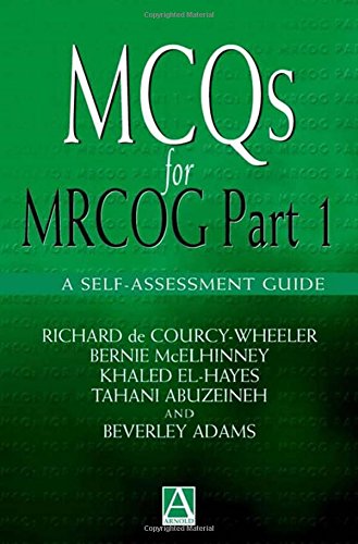 MCQs for MRCOG Part 1: A self-assessment guide (Hodder Arnold Publication) (Pt. 1)