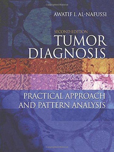 Tumor Diagnosis 2Ed: Practical approach and pattern analysis (Hodder Arnold Publication)