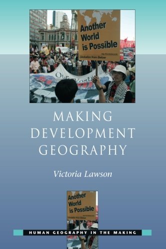 Making Development Geography (Human Geography in the Making)