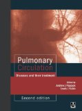 Pulmonary Circulation, 2nd edition: Diseases and their treatment (Hodder Arnold Publication)