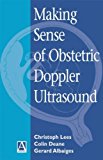 Making Sense of Obstetric Doppler Ultrasound: A Hands-On Guide