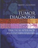 Tumor Diagnosis 2Ed: Practical approach and pattern analysis (Hodder Arnold Publication)